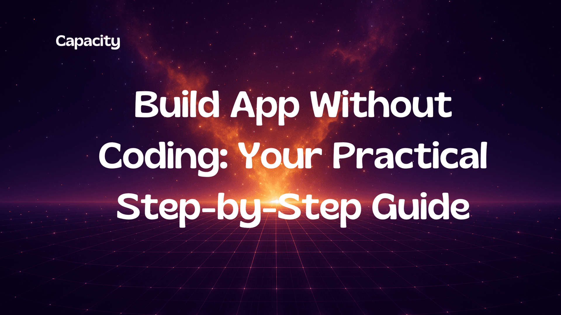 Build App Without Coding: Your Practical Step-by-Step Guide