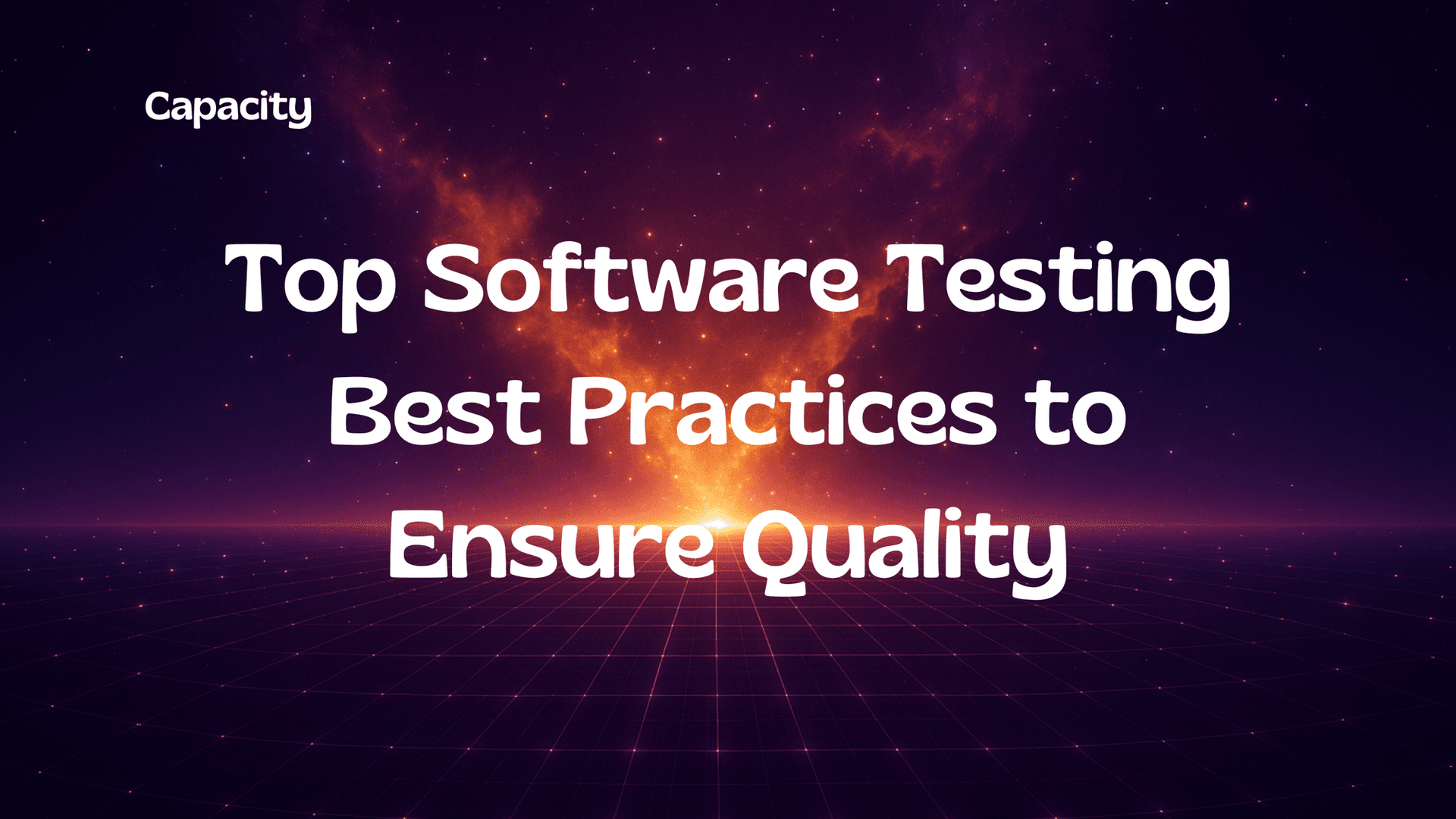 Top Software Testing Best Practices to Ensure Quality