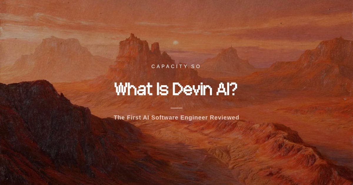 What Is Devin AI? The First AI Software Engineer Reviewed