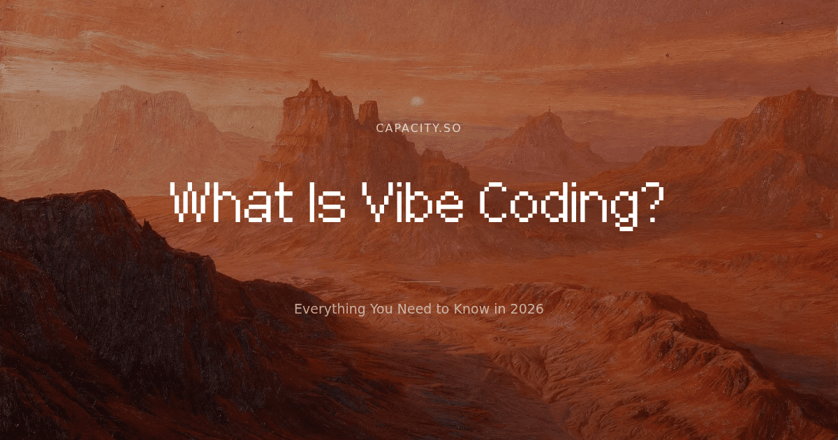 What Is Vibe Coding? Everything You Need to Know in 2026